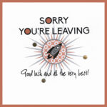 Sorry You're Leaving – Good Luck And All The Very Best! Inside Sorry You Re Leaving Card Template